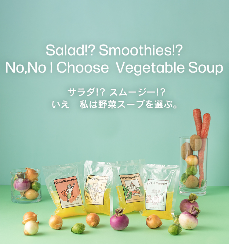 Salad!? Smoothies!? No No I Choose Vegetable Soup